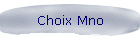 Choix Mno