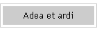 Adea et ardi
