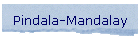 Pindala-Mandalay