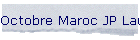 Octobre Maroc JP Laure