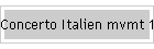 Concerto Italien mvmt 1