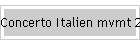 Concerto Italien mvmt 2