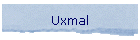 Uxmal