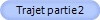 Trajet partie 2