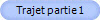 Trajet partie 1