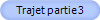 Trajet partie 3