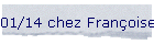 01/14 chez Franoise