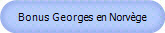 Bonus Georges en Norvge