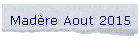 Madre Aout 2015