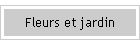 Fleurs et jardin