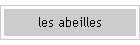 les abeilles