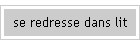 se redresse dans lit