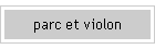 parc et violon