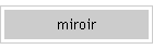 miroir