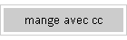 mange avec cc