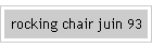 rocking chair juin 93