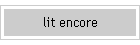 lit encore