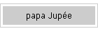 papa Jupe