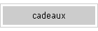 cadeaux