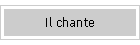 Il chante
