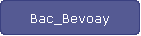 Bac_Bevoay