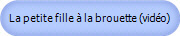 La petite fille � la brouette (vid�o)