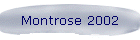 Montrose 2002
