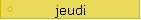 jeudi