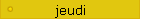 jeudi